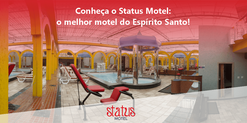 Conheça o Status Motel: o Melhor Motel do Espírito Santo!