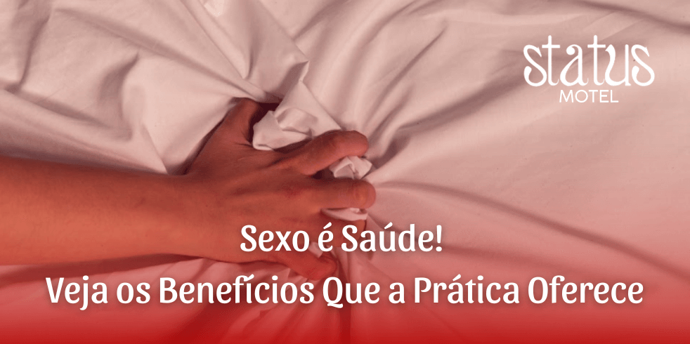 Sexo é Saúde! Veja os Benefícios Que a Prática Oferece