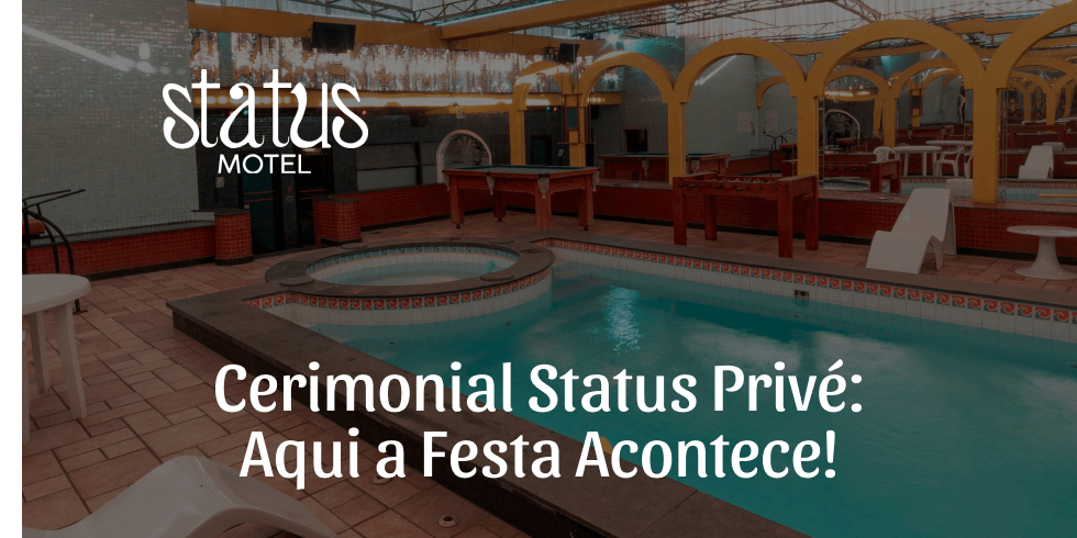 Cerimonial Status Privé: Aqui a Festa Acontece!